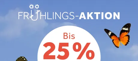 Blauer Himmel mit Text "Frühlings-Aktion" und rotem Schriftzug "Bis 25%" auf weißem Kreis. Zwei Schmetterlinge sind zu sehen, einer davon orangefarben.